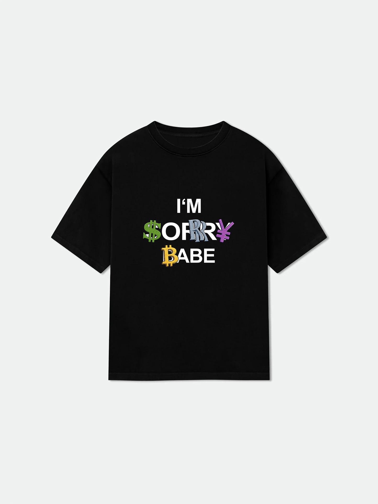 SORRY BABE T